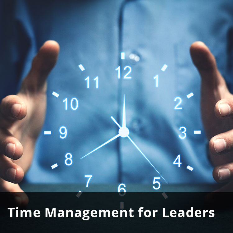 Time Management for Leaders Guardian Leadership